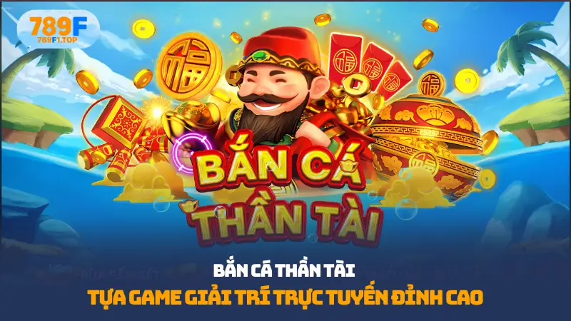 Bắn cá thần tài
