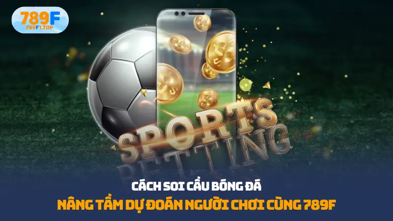 Cách Sôi cầu bóng đá
